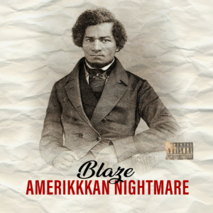 Blaze-Amerikkkan-Nightmare-hip-hop-music-trap-music