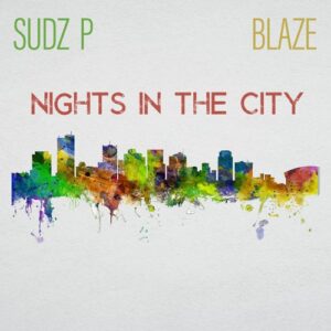 Blaze-Nitez-in-the-city-sudz-p-hip-hop-music