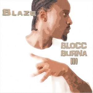 Blaze-blocc-burna-3-hip-hop-mixtape-music