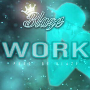 Blaze-work-hip-hop-music