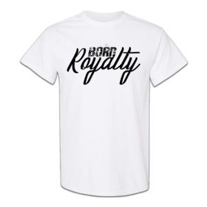 Born Royalty Mens T Shirt